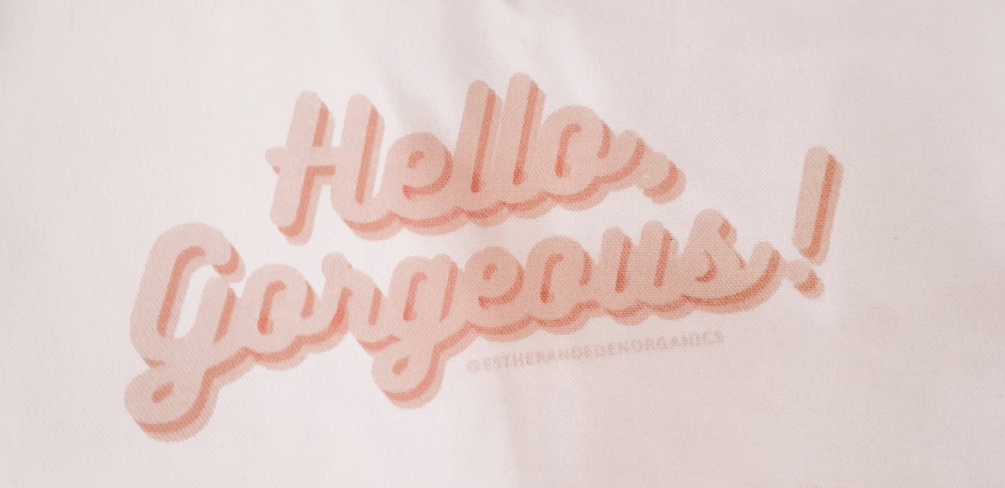 Hello Gorgeous Tote Bag